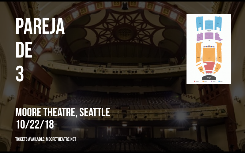 Pareja de 3 at Moore Theatre tickets Pareja de 3 at Moore Theatre