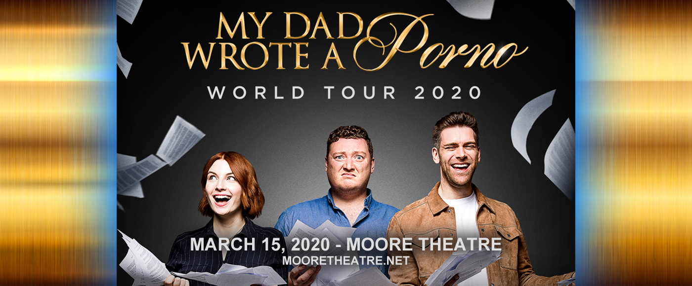 My Dad Wrote A Porno at Moore Theatre tickets My Dad Wrote A Porno at Moore Theatre
