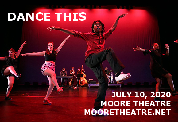 Dance This at Moore Theatre