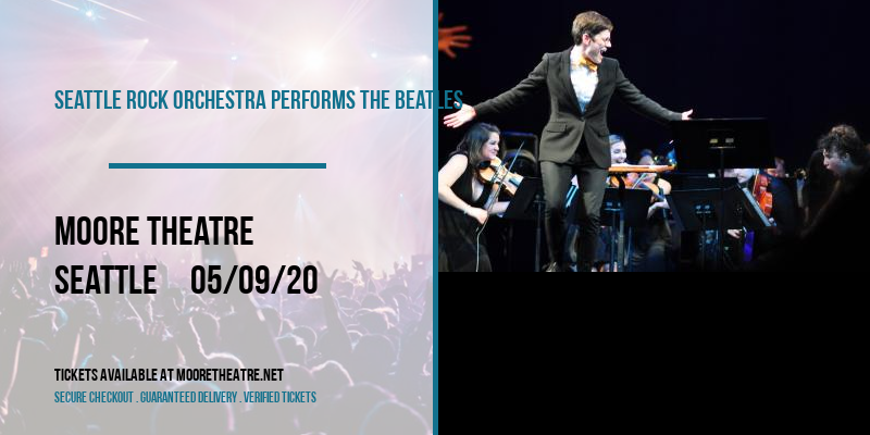 Seattle Rock Orchestra Performs The Beatles at Moore Theatre tickets Seattle Rock Orchestra Performs The Beatles at Moore Theatre