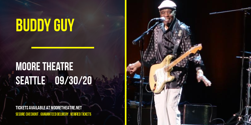 Buddy Guy at Moore Theatre tickets Buddy Guy at Moore Theatre