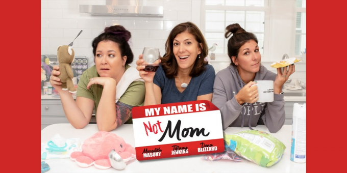 My Name is NOT Mom at Moore Theatre