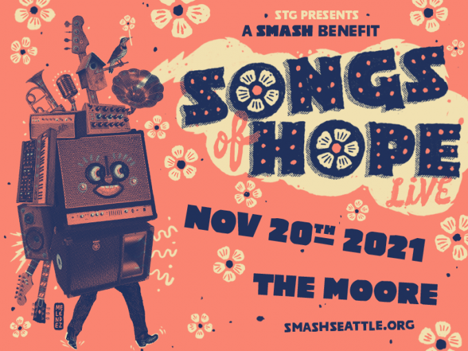 Smash Benefit - Songs of Hope Live at Moore Theatre