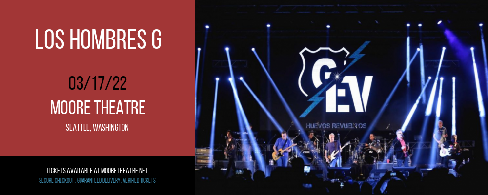Los Hombres G at Moore Theatre tickets Los Hombres G at Moore Theatre