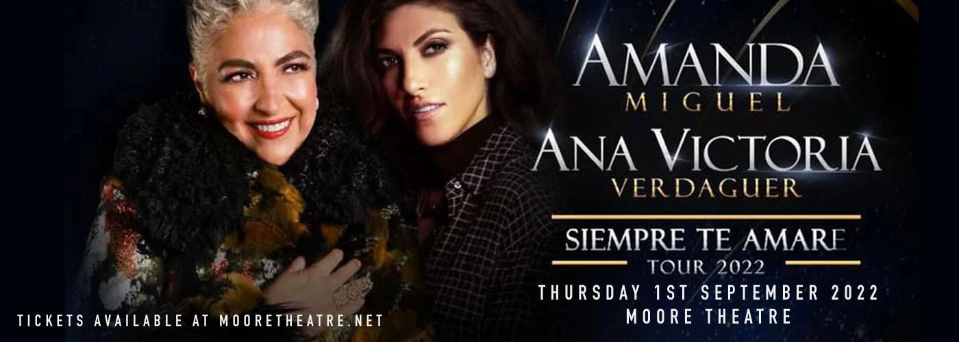 Amanda Miguel & Ana Victoria at Moore Theatre tickets Amanda Miguel & Ana Victoria at Moore Theatre