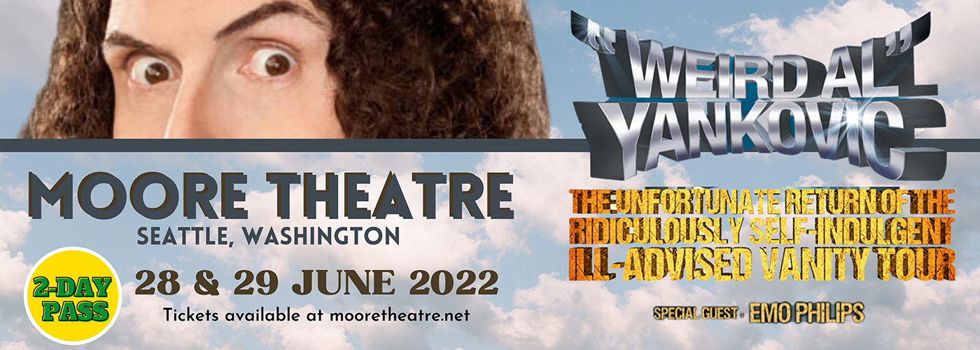 Weird Al Yankovic - 2 Day Pass at Moore Theatre