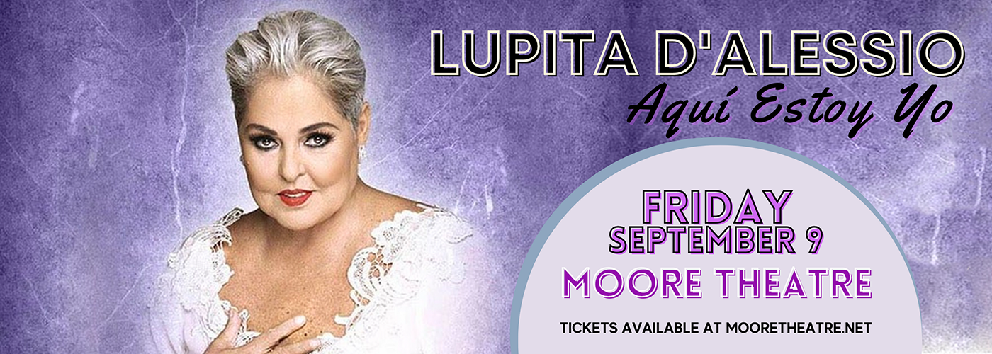 Lupita D'Alessio at Moore Theatre tickets Lupita D'Alessio at Moore Theatre