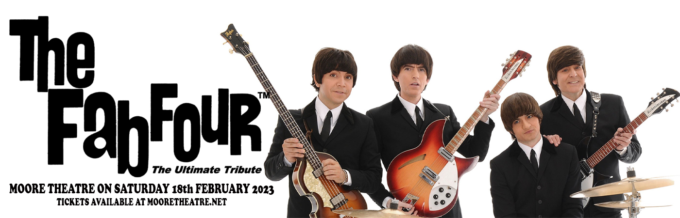 The Fab Four - The Ultimate Tribute at Moore Theatre