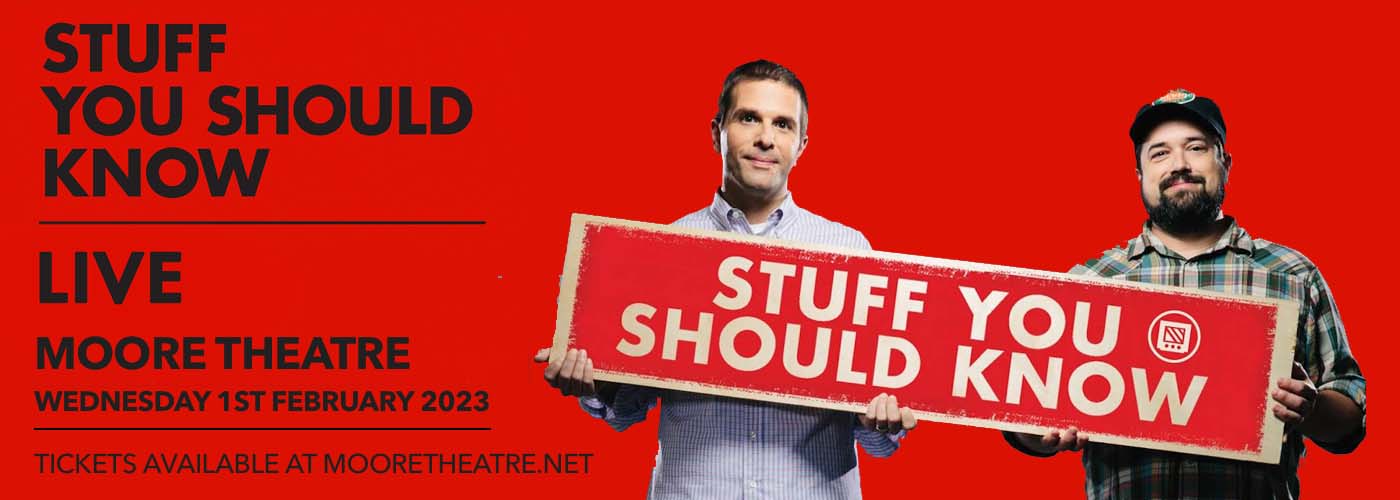 Stuff You Should Know at Moore Theatre