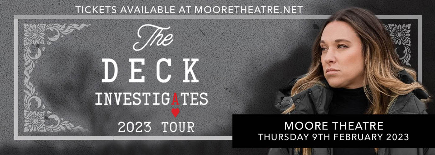 The Deck Investigates with Ashley Flowers at Moore Theatre