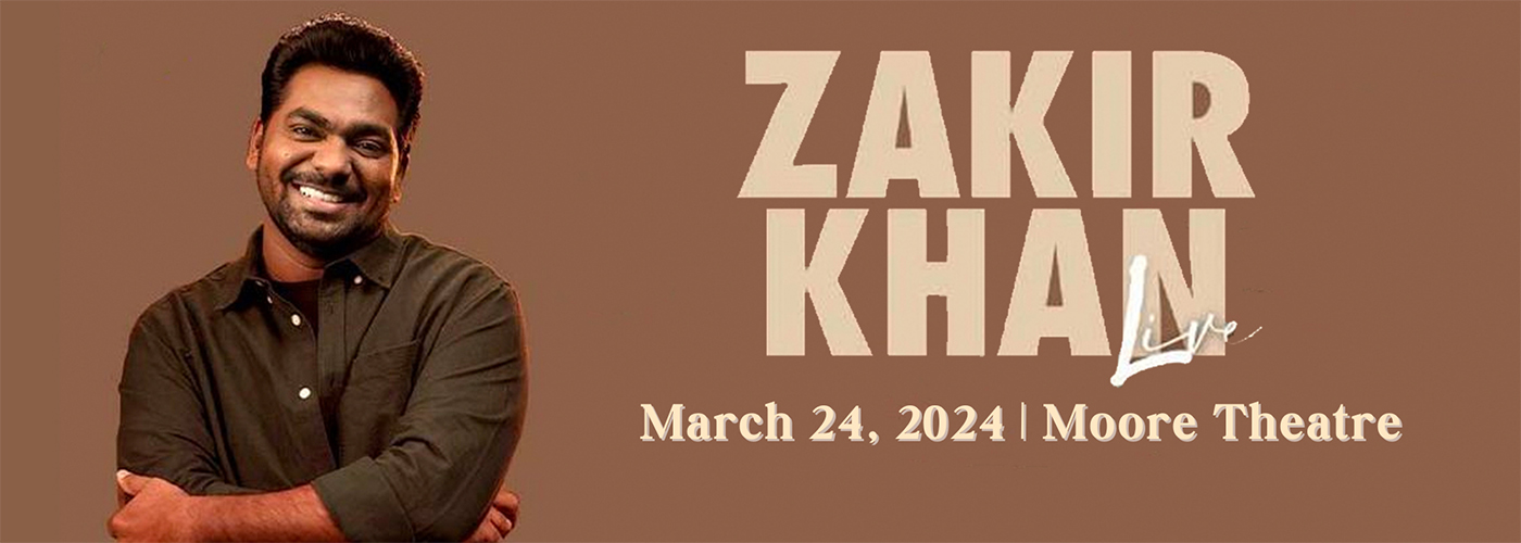 Zakir Khan at Moore Theatre