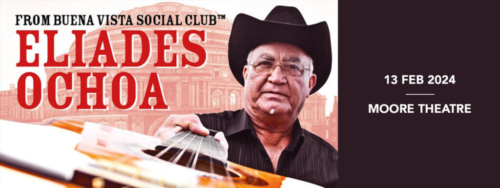 Eliades Ochoa at Moore Theatre - WA