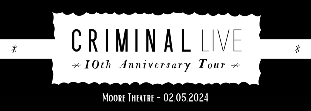 Criminal Podcast at Moore Theatre - WA