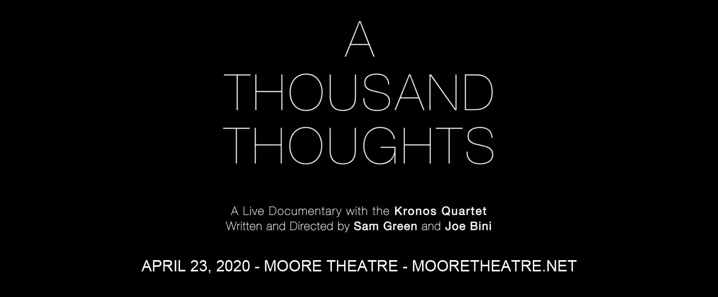 A Thousand Thoughts: Kronos Quartet at Moore Theatre