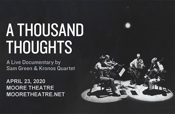 A Thousand Thoughts: Kronos Quartet at Moore Theatre