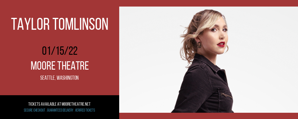 Taylor Tomlinson at Moore Theatre tickets Taylor Tomlinson at Moore Theatre