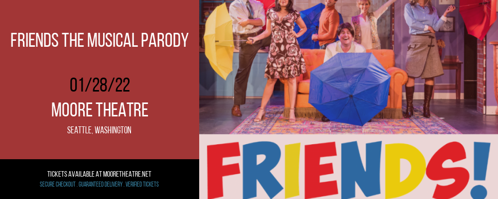 Friends The Musical Parody at Moore Theatre tickets Friends The Musical Parody at Moore Theatre