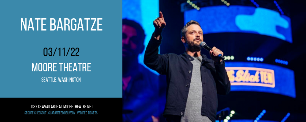 Nate Bargatze at Moore Theatre tickets Nate Bargatze at Moore Theatre