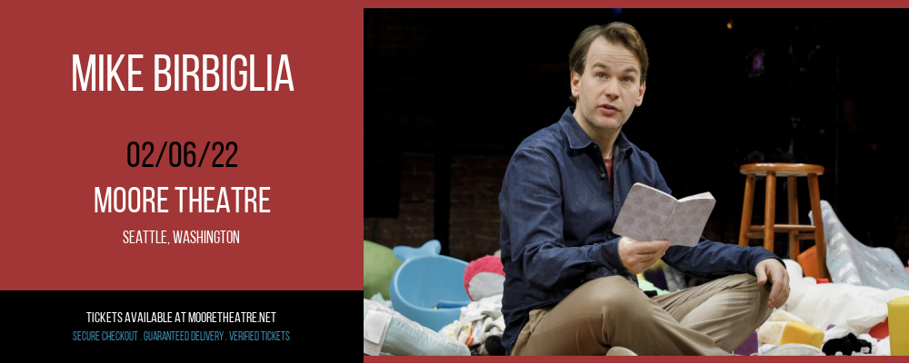 Mike Birbiglia at Moore Theatre