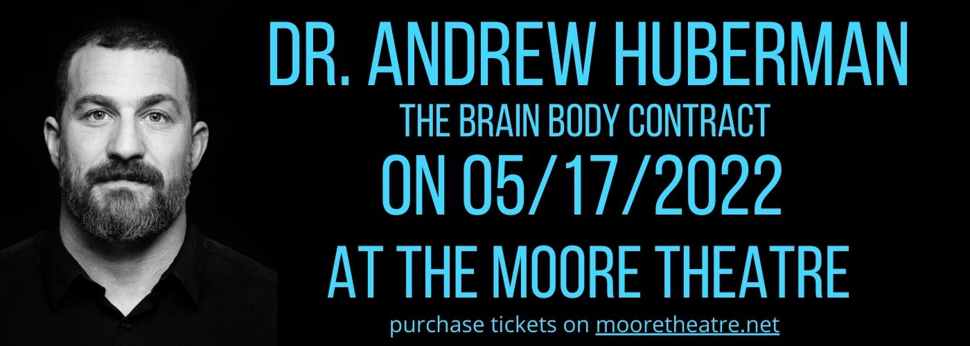 Dr. Andrew Huberman at Moore Theatre