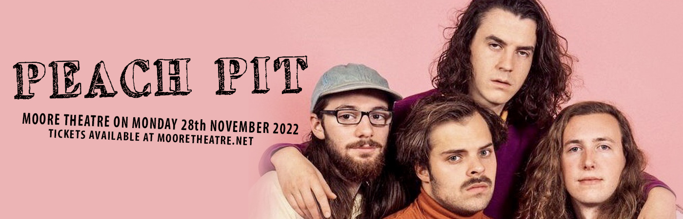 Peach Pit at Moore Theatre