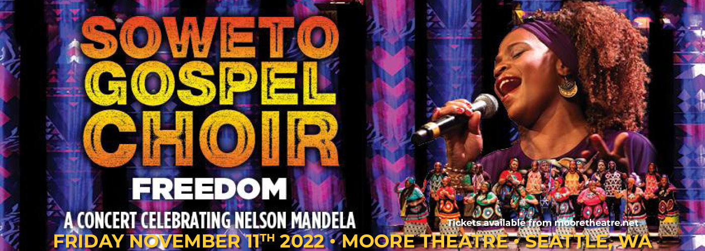 Soweto Gospel Choir at Moore Theatre