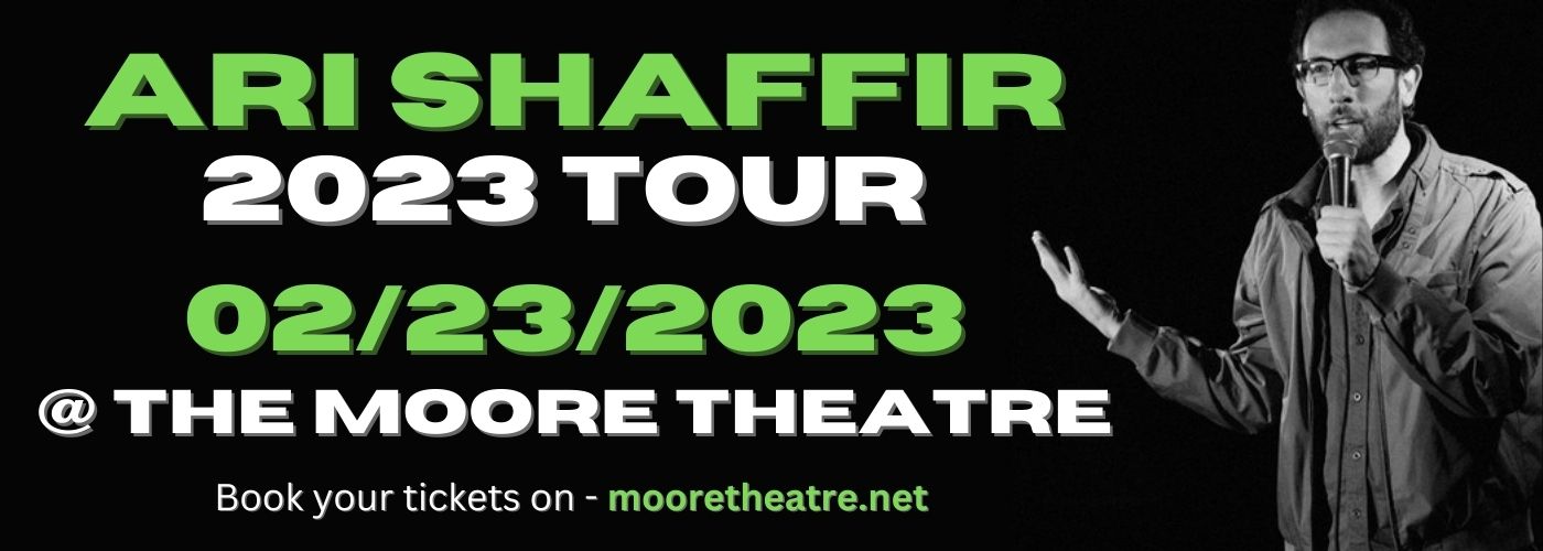 Ari Shaffir at Moore Theatre