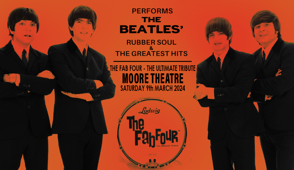 The Fab Four - The Ultimate Tribute at Moore Theatre