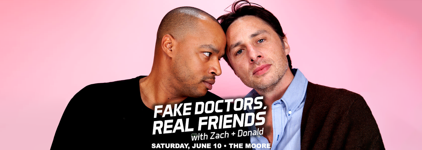 Fake Doctors, Real Friends at Moore Theatre