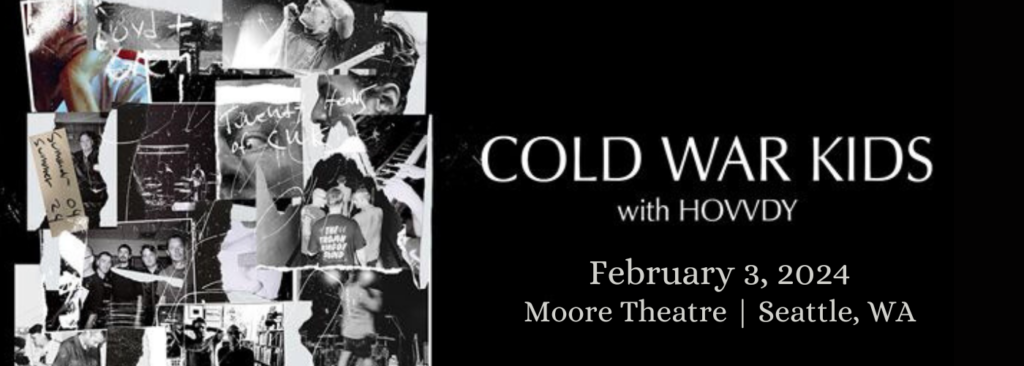 Cold War Kids & Hovvdy at Moore Theatre - WA