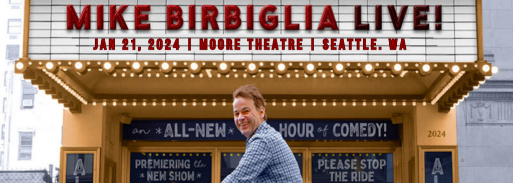 Mike Birbiglia at Moore Theatre - WA