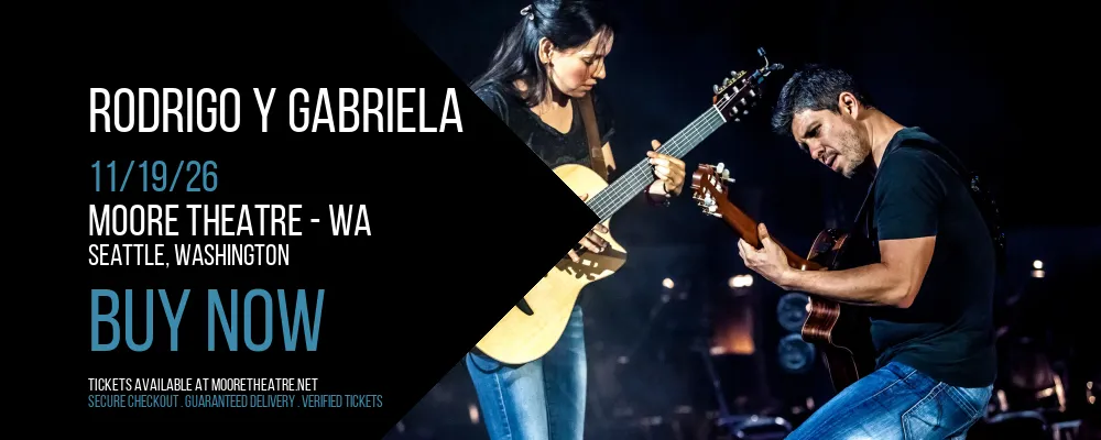 Rodrigo Y Gabriela at Moore Theatre - WA